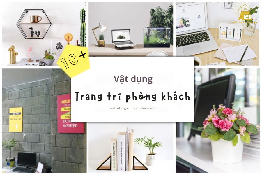 10+ vật dụng decor phòng khách